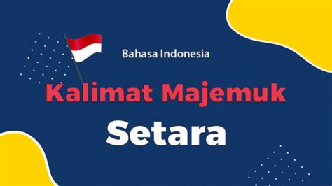 Contoh Kalimat Majemuk Setara Berdasarkan Jenisnya