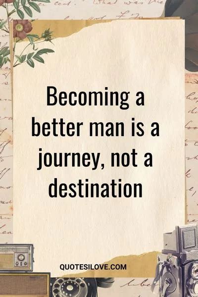 Becoming a Better Man Quotes - Quotes I Love