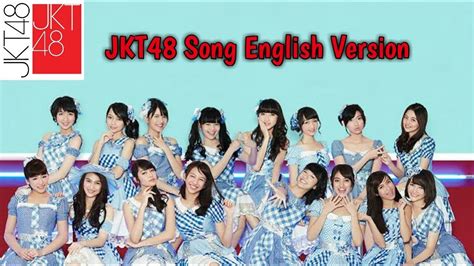 JKT48 Song English Version Part 1 - YouTube