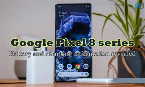 Google Pixel 8 series Battery and charging information revealed ...