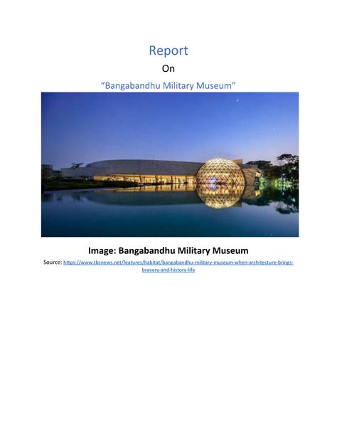 Report on Bangabandhu Military Museum - Report On “Bangabandhu Military Museum” Image ...