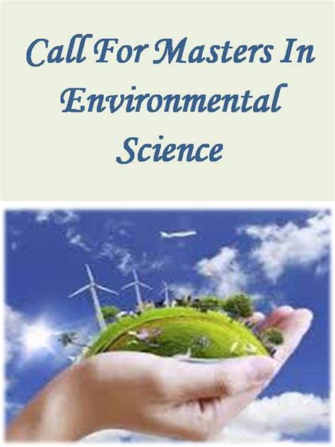 Call For Masters In Environmental Science, we make students aware of social and cultural ...