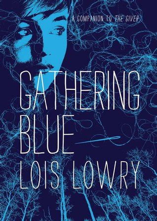 Gathering Blue (The Giver, #2) by Lois Lowry