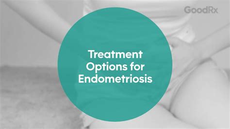 How Is Endometriosis Treated? - GoodRx