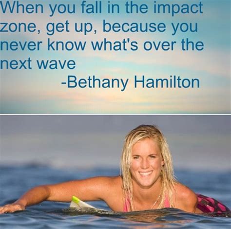 When you fall in the impact zone, get up, because you never know what's over the next wave ...