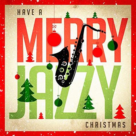 Jazz In Town: A Merry Jazzy Christmas To All! - JazzBuffalo