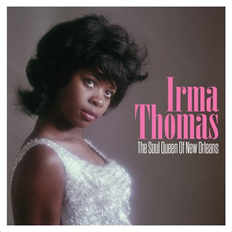 Irma Thomas – The Soul Queen Of New Orleans (2016, 180g, Vinyl) - Discogs