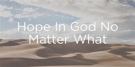 Hope In God No Matter What | Revive Our Hearts Blog | Revive Our Hearts