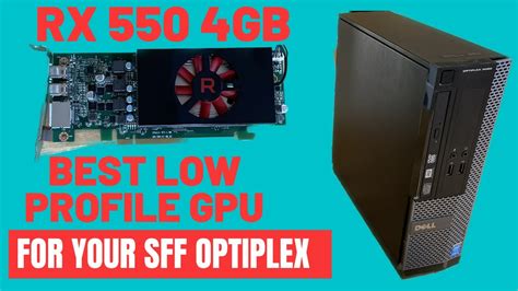 Best Low Profile GPU for your Optiplex SFF (RX 550) - YouTube