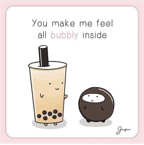 You make feel all bubbly inside | Bubble tea shop, Tea puns, Tea quotes funny