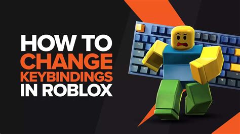 How to Change Keybinds Controls In Roblox [Step-By-Step Guide ...