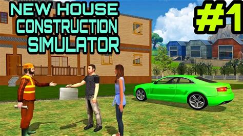 new house construction simulator- android gameplay - #1 - YouTube