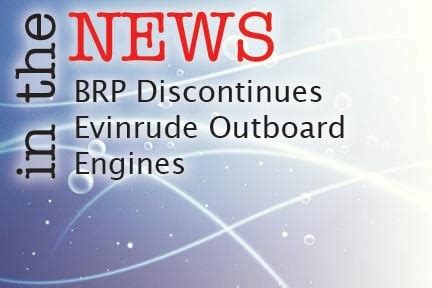 BRP Discontinues Evinrude Outboard Engines - The Fisherman