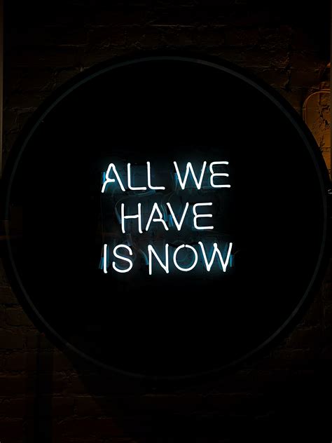 All we have is Now Wallpaper 4K, Neon sign, Typography