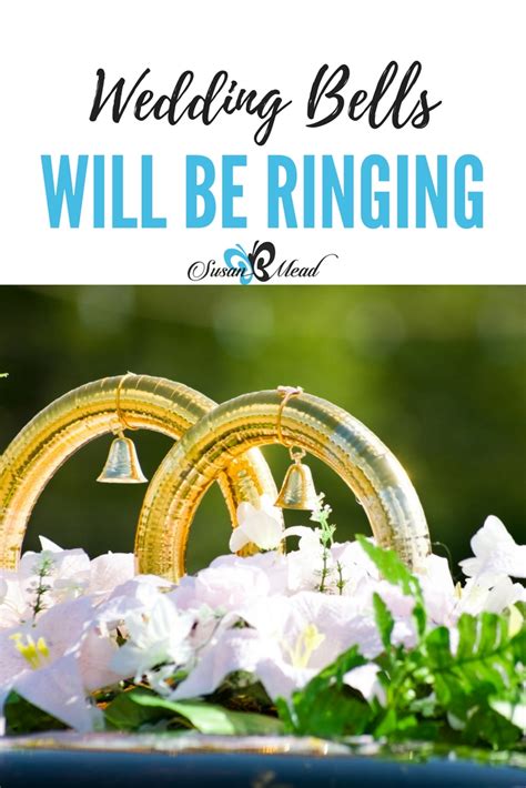 Wedding Bells Will Be Ringing • SusanBMead