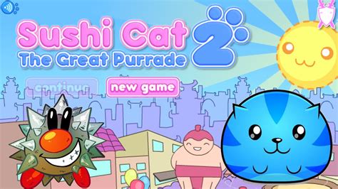 Let's Play Sushi Cat 2: The Great Purrade (1) full playthrough - YouTube