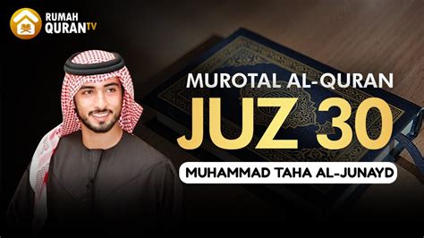 Murotal Al Quran Juz 30 (Juz Amma) Merdu - Muhammad Taha Al Junayd ...