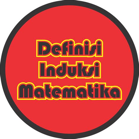 Definisi Induksi Matematika | Sekedar Catatan