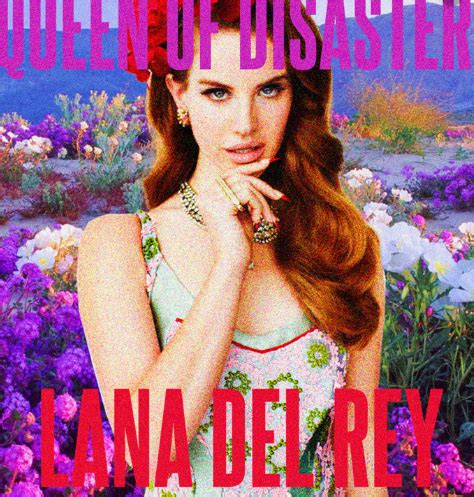 “Queen of Disaster” by Lana Del Rey - Song Meanings and Facts