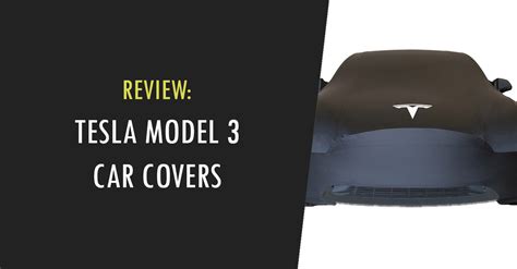 Best Tesla Model 3 Car Covers for Outdoor & Indoor Use | TeslaThunder - Tesla Accessories ...