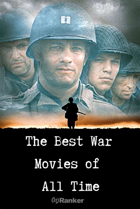 The best war movies! Here is a ranked list of the greatest movies that ...