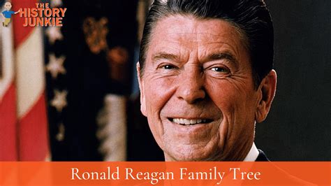 Ronald Reagan Family Tree and Descendants - The History Junkie