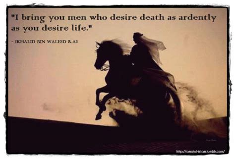 The Desire of life, Quotes of Khalid bin Waleed. - Daily Qoutes || Islamic Qoutes || Quran ...