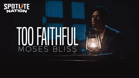 MOSES BLISS - TOO FAITHFUL (Official Video) - YouTube