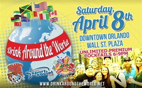 Drink Around The World 2017, Orlando FL - Apr 8, 2017 - 6:00 AM