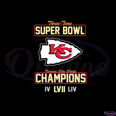 Kansas City Chiefs Super Bowl LVII Champions 3 Time Super Bowl Svg