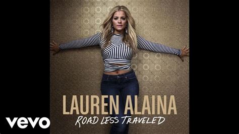 Lauren Alaina - Road Less Traveled (Audio) - YouTube