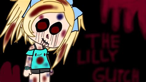 ||😱THE LILLY GLITCH 😱|| Gacha life scary glitch|horror| - YouTube