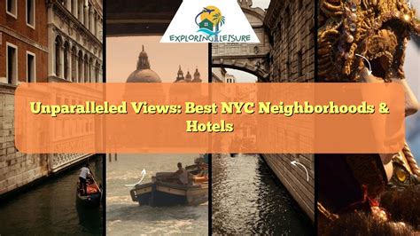 Unparalleled Views: Best NYC Neighborhoods & Hotels - Exploring Leisure