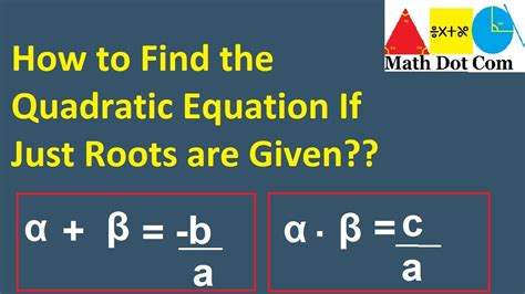 How to Form a Quadratic Equation with Given Roots | Math Dot Com - YouTube
