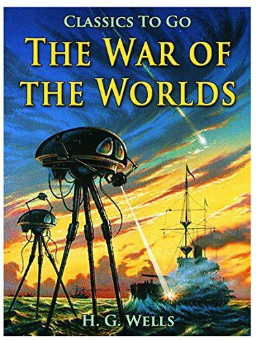 The War of the Worlds (Classics To Go) - Kindle edition by Wells, H. G ...