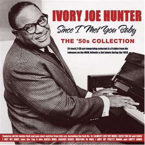 Ivory Joe Hunter - Since I Met You Baby: The '50s Collection - CD - Walmart.com