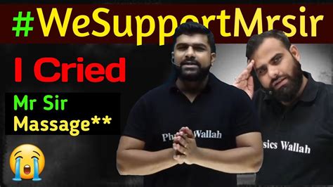 We Support Mr Sir | Mr sir Serious Message** #mrsir #physicswallah #neet - YouTube