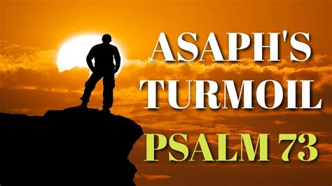 | Asaph's Turmoil | Psalm 73 - YouTube