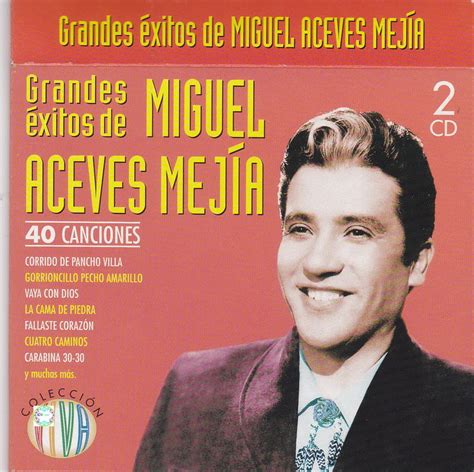 ENTRE MUSICA: MIGUEL ACEVES MEJIA - Grandes Exitos