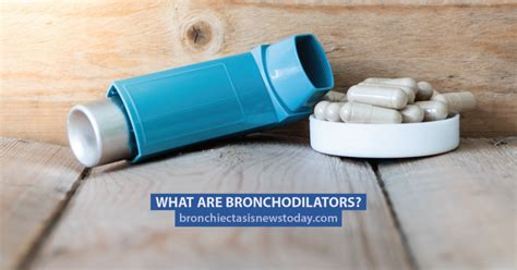 What Are Bronchodilators? - Bronchiectasis News Today