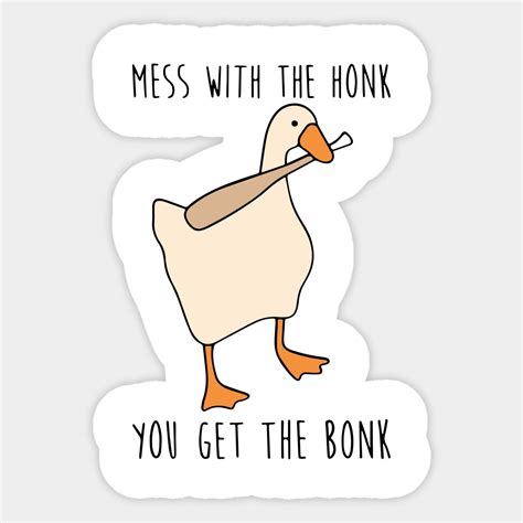 Mess With The Honk You Get The Bonk by bilinyam in 2023 | Print ...