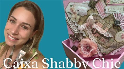 Caixa Shabby Chic - YouTube