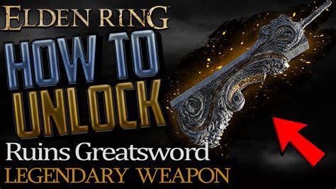 Elden Ring: Where to get Ruins Greatsword (Legendary Armament) - YouTube