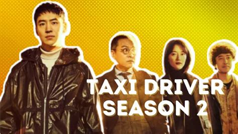 Taxi Driver Season 2 Release Date - Latest Production Updates 2023