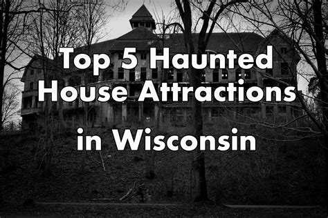 Top 5 Haunted House Attractions in Wisconsin - Traditions