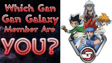 Beyblade Quiz: Which Member of Team Gan Gan Galaxy Are You? - Beyblade ...