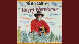 Bill Staines - The Happy Wanderer Chords - Chordify