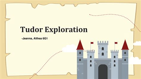 Tudor Exploration by Althea Alvarez - Flipsnack