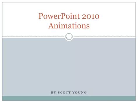 PPT - PowerPoint 2010 Animations PowerPoint Presentation, free download - ID:5480640