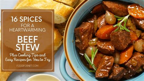 16 Spices for A Heartwarming Beef Stew Plus Cooking Tips and Easy ...